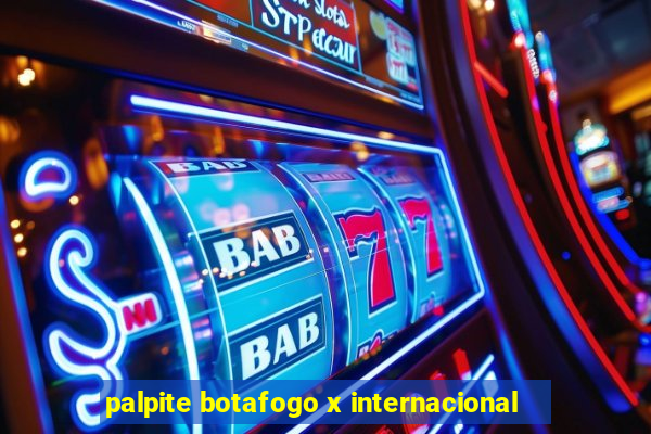 palpite botafogo x internacional